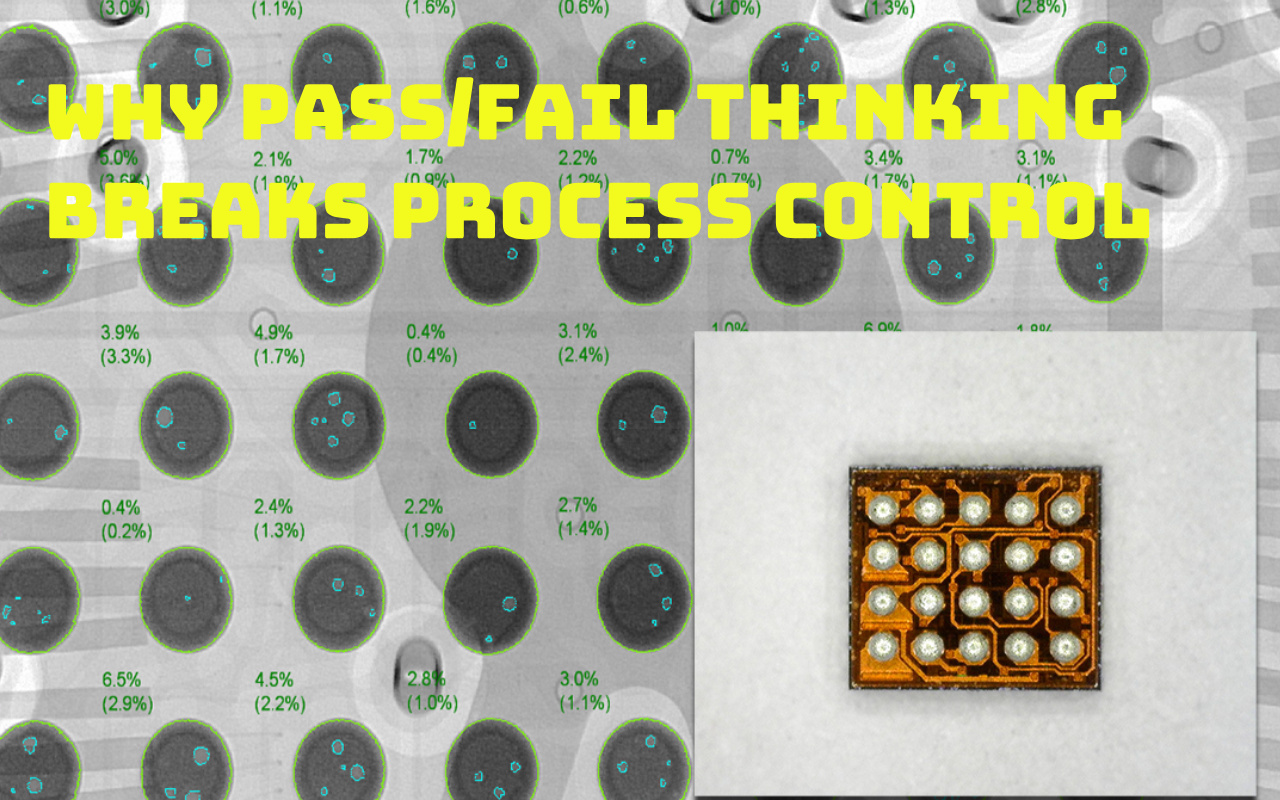 3. Stop Treating X-ray as a Pass:Fail Tool 3. Arrêtez de traiter les rayons X comme un outil réussite/échec