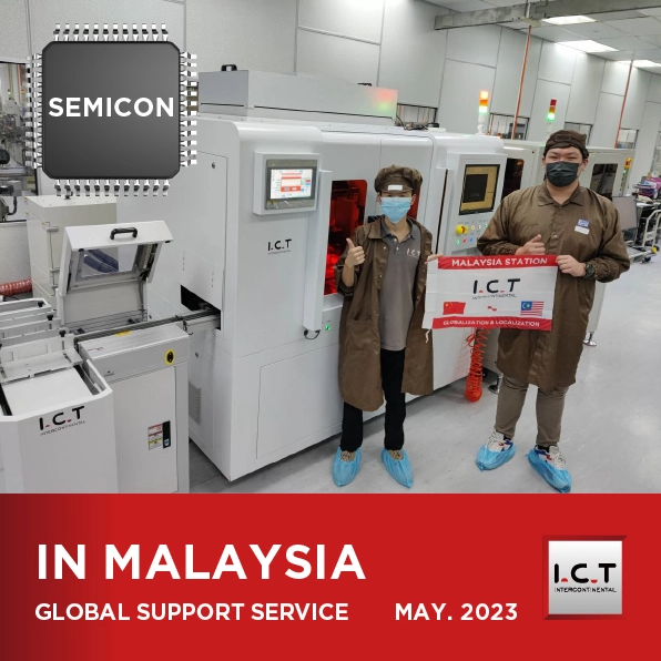【Mise à jour en temps réel】I.C.T Assistance technique mondiale SMT en Malaisie