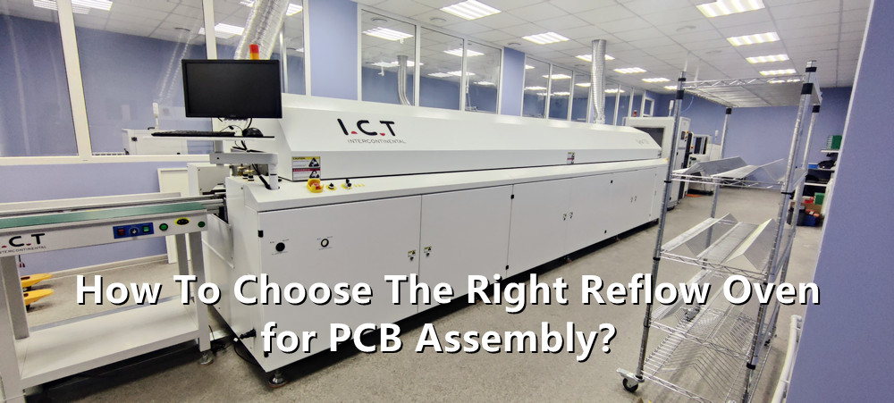 Comment choisir le bon four de refusion pour l'assemblage PCB